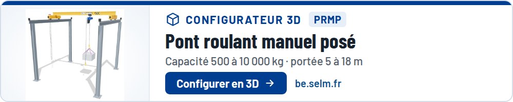 Configurateur 3D : Pont roulant manuel posé PRMP